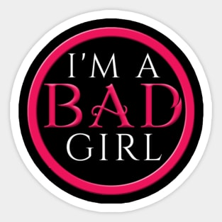 I'm a BAD Girl Logo Sticker